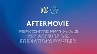 AFTERMOVIE - Rencontre nationale des formations d’avenir | France 2030