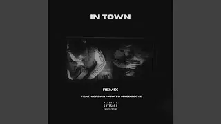 In Town (Remix)