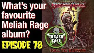 Thrashcast Episode 78: Meliah Rage's Kill to Survive album