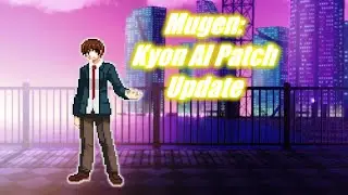 MUGEN Update: Kyon AI Patch Update