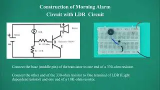 How to Construct Morning Alarm Circuit using LDR | Circuit Diagram Explained Step-by-Step