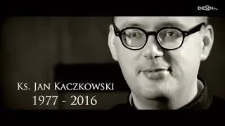 Nasz brat Jan Kaczkowski (1977-2016)