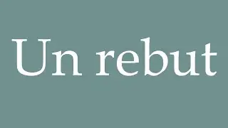 How to Pronounce ''Un rebut'' (A reject) Correctly in French