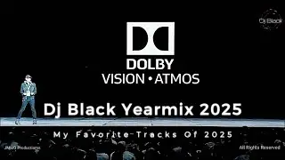 Dj Black Yearmix 2025 RMD 2026 @Dolby @xavierblack26@DolbyAtmosNGSAudio@dolbyvision246 #yearmix