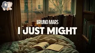 Bruno Mars ~ I Just Might (Lyrics)