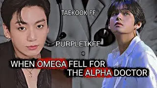 when omega fell for the alpha doctor 1/10 top kook taekook ff #taekookff #vkookff #taekook