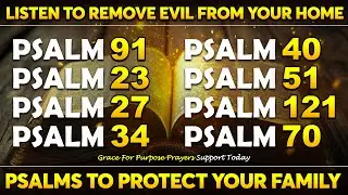 LISTEN TO THESE PRAYERS TO REMOVE EVIL FROM YOUR HOME | PSALMS TO BREAK EVERY ATTACK FROM THE WICKED
