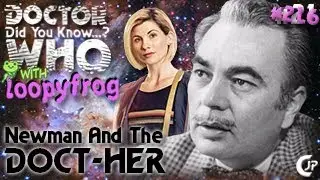 Did You Know...? #21.6 - Newman & The Doct-Her - With Loopyfrog!