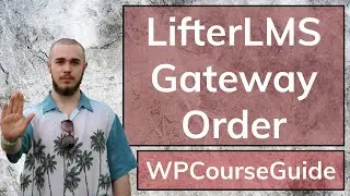 How to Change the Order of LifterLMS Payment Gateways on Checkout