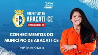 📚  Conhecimento Do Município de Aracati-CE - Proª Bruna Oliveira