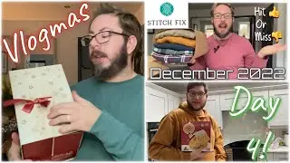 CHRISTMAS DECEMBER STITCHFIX! SHOPPING HAUL! & ADVENT CALENDARS! VLOGMAS 2022! DAY 4!