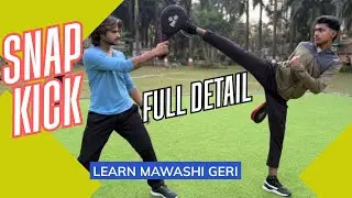 Learn Mawashi Geri | Snap Kick Full Detail | Martial Arts Basics for Beginners 🥋🔥