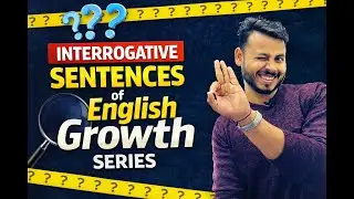 Interrogative Sentences in English 💯 | Question Form Complete Guide | English Growth Series🔥🔥