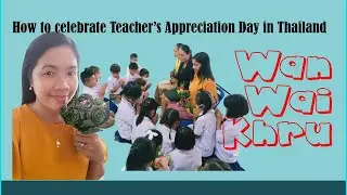 WAI KHRU Ceremony ll Teacher's Appreciation Day ll Thailand