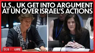 US Vs UK LIVE: &lsquo;Your Useless&hellip;&rsquo;: Unusual Clash At UN Stage Over Israel&rsquo;s Gaza Actions | Watch