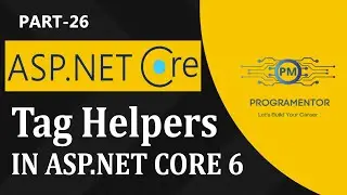 26 | Tag Helpers In ASP.NET Core 6 | asp-controller | asp-action | ASP.Net Tag Helpers (Hindi/Urdu)