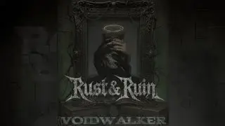 Rust & Ruin - VOIDWALKER