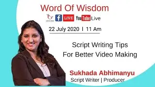 Episode 1 : Word Of Wisdom - Script Writing Tips