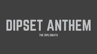 The Diplomats - Dipset Anthem (Lyrics)