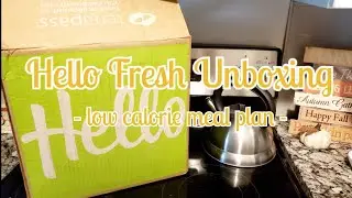 HELLO FRESH UNBOXING / LOW CALORIE MEAL PLAN