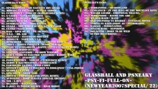 PT. 22/24 [Psy-Trance] 'Psy Fi Full On': Glassball & Psneaky