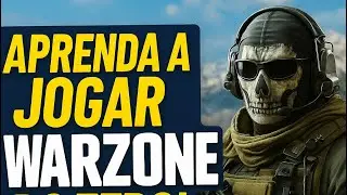 Warzone para Iniciantes: Tudo que Voc&ecirc; Precisa Saber pra Come&ccedil;ar Bem!