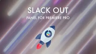 SlackOut for Premiere Pro