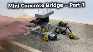 Building a Realistic Mini Concrete Bridge | Part 1