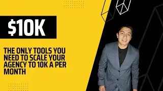 Tools To Scale Your Marketing Agency to 10K a Month! DON'T WASTE YOUR MONEY!