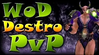 Level 100 Destruction Warlock PvP | WoD 6.0.3