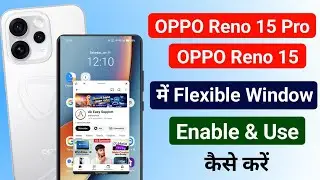 How to Enable Floating Window in OPPO Reno 15 Pro 5G | Multi-tasking Tips & Tricks