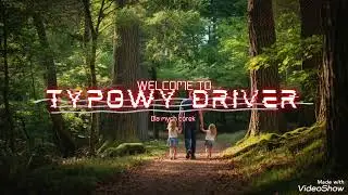 Typowy Driver - Dla mych c&oacute;rek