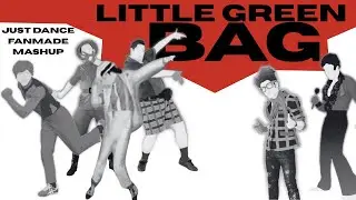 Just Dance Fanmade Mashup - Little Green Bag by George Baker Selection (Reservoir Dogs)