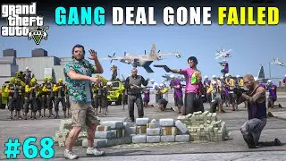 MICHAEL MILLION DOLLOR DEAL FAILED WITH BIGGEST GANGSTERS | GTA V GAMEPLAY #68