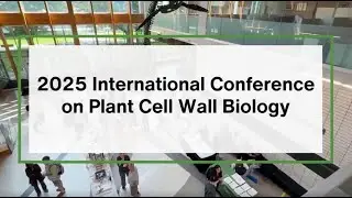 2025 International Conference on Plant Cell Wall Biology