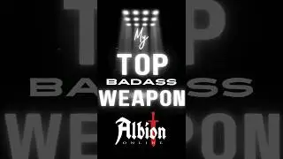 Top PVP Badass Weapons from Albion Online