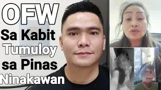 OFW NA UMUWI SA PINAS KAY KABIT TUMULOY NINAKAWAN NG MGA GAMIT PERA AT ALAHAS NI JOWA 