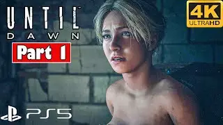 Until Dawn Remake Gameplay Walkthrough Part 1 (PS5) [4K 60FPS] - No Commentary (FULL GAME)