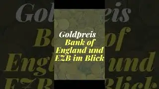 Goldpreis   Bank of England und EZB im Blick #shorts  #short