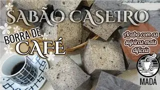 SAB&Atilde;O CASEIRO BORRA DE CAF&Eacute; / LIMPEZAS DIF&Iacute;CEIS/ UMA RECEITA SOLANGE MAD&Aacute;