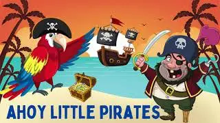 LITTLE PIRATES SONG | HAPPY KIDS SONG | CHILD MUSIC | TODDLER | NURSERY RHYMES | W/LYRICS