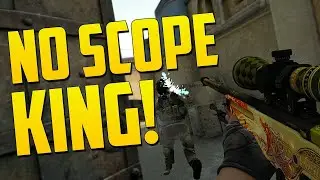 No Scope King - Not A YouTuber | CSGO AWP NO SCOPE ACE
