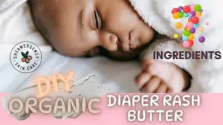 7-Ingredient Organic Baby Diaper Rash Butter | Protection for Delicate Skin | DIY | Shea-Mergency