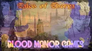 Tales of Therya - La Nascita di un Mondo di Ruolo per i vostri giochi Fantasy  - Ep.2