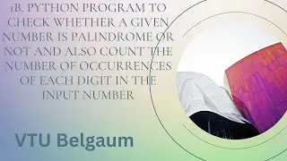 Python Programming Lab | Palindrome Check and Digit Count | VTU Syllabus (21CSL46)