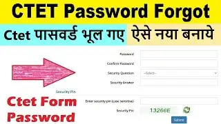 ctet password forgot : ctet password bhul gaye to kya kare : ctet form password problem