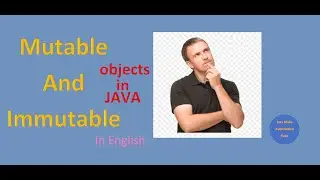 Mutable And Immutable Objects in Java (English Version ) | Pradeep Nailwal