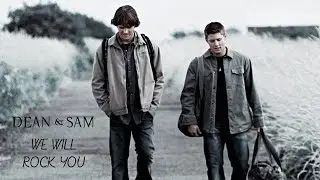 ►Supernatural | Dean & Sam - We will rock you