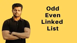 Odd Even Linked List | Arrange Even Index After Odd Index