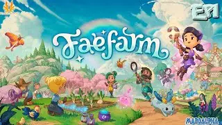 FAE FARM (STEAM) - Epis&oacute;dio 1